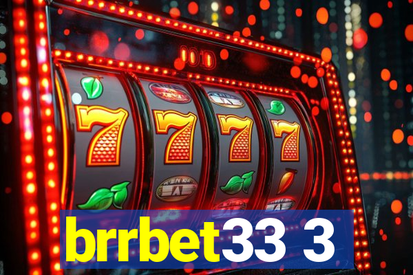 brrbet33 3